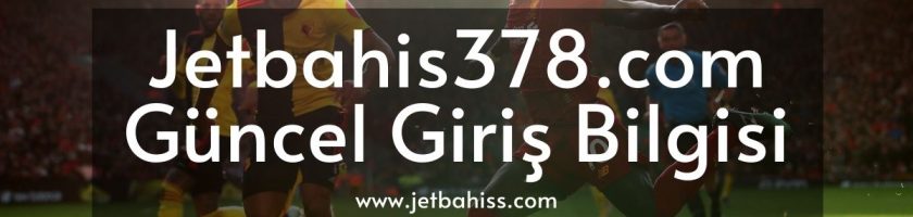 Jetbahis378