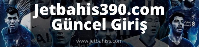 Jetbahis390