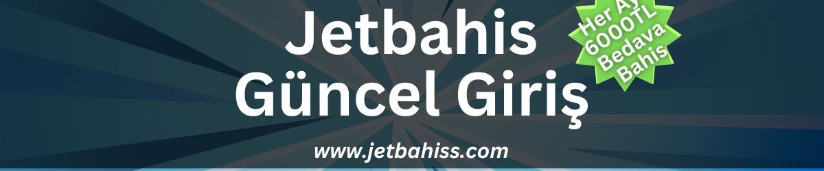 jetbahiss-jetbahis-guncel-giris